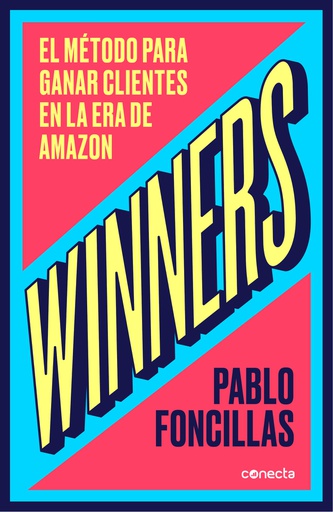 WINNERS. EL METODO PARA GANAR CLIENTES EN LA ERA DE AMAZON