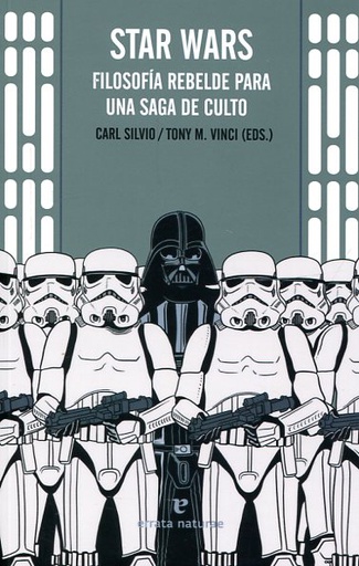 STAR WARS FILOSOFIA REBELDE PARA UNA SAGA DE CULTO