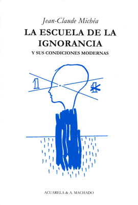 ESCUELA DE LA IGNORANCIA, LA