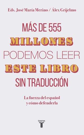 MAS DE 555 MILLONES PODEMOS LEER ESTE LIBRO SIN TRADUCCION