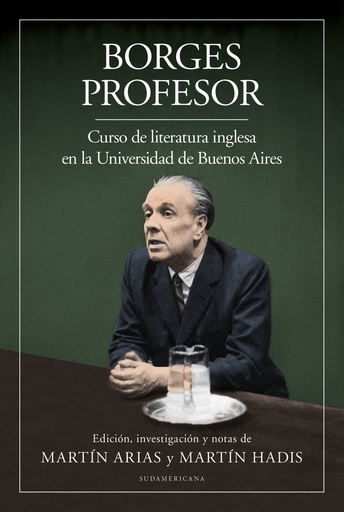 BORGES PROFESOR, CURSO DE LITERATURA INGLESA EN LA UNIVERSIDAD DE BUENOS AIRES 