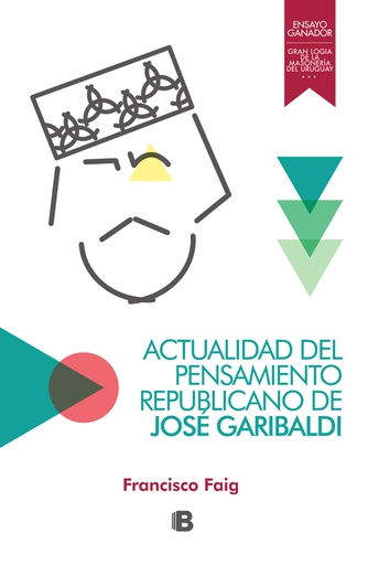 ACTUALIDAD DEL PENSAMIENTO REPUBLICANO DE JOSE GARIBALDI 