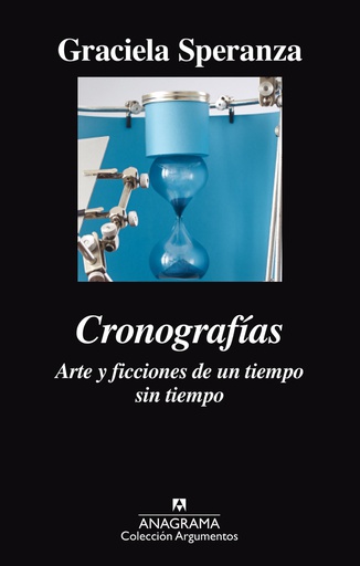 CRONOGRAFÍAS ARTE Y FICCIONES DE UN TIEMPO SIN TIEMPO