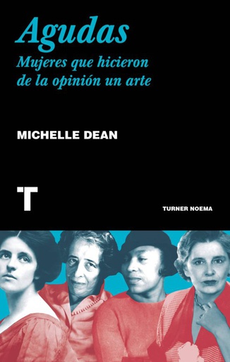 AGUDAS MUJERES QUE HICIERON DE LA OPINION UN ARTE