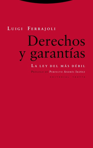 DERECHOS Y GARANTIAS. LA LEY DEL MAS DEBIL