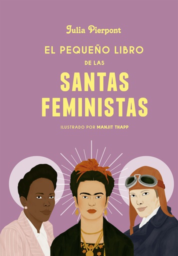PEQUEÑO LIBRO DE LAS SANTAS FEMINISTAS, EL