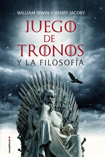 JUEGO DE TRONOS Y LA FILOSOFIA