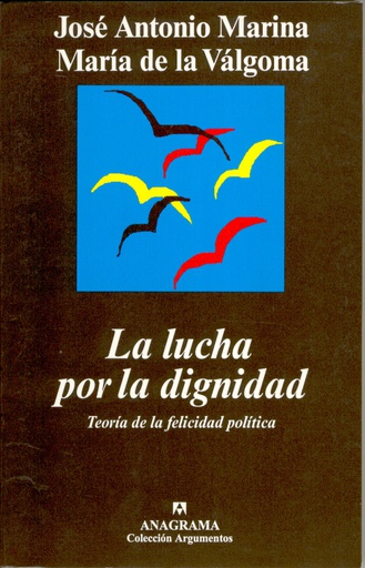 LUCHA POR LA DIGNIDAD, LA - TEORIA DE LA FELICIDAD