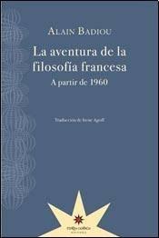 AVENTURA DE LA FILOSOFÍA FRANCESA. A PARTIR DE 1960